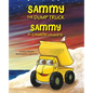Sammy the Dump Truck / Sammy el Camión Volquete (English and Spanish Edition) - Paperback