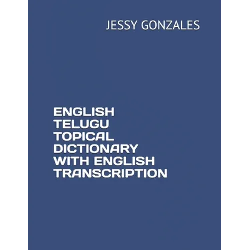 English Telugu Topical Dictionary with English Transcription - Paperback