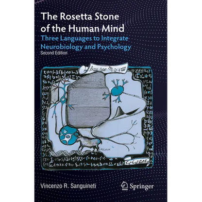 The Rosetta Stone of the Human Mind: Three Languages to Integrate Neurobiology and Psychology - Paperback