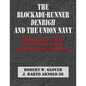 The Blockade-Runner Denbigh and the Union Navy: Including Glover's Analysis of the West Gulf Blockade and Archival Materials and Notes - Paperback
