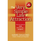 The Very Simple Law of Attraction: Find Out What You Really Want from Life . . . and Get It!: Find Out What You Really Want from Life . . . and Get It - Paperback