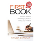 First Book: Practical Tips from Best-selling Authors on Writing Your First Book - Paperback