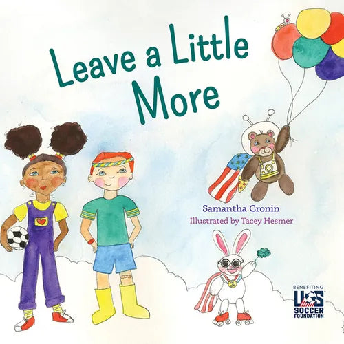 Leave a Little More - Hardcover