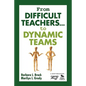From Difficult Teachers... to Dynamic Teams - Paperback