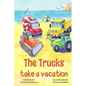 The Trucks Take a Vacation - Paperback