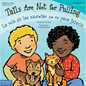 Tails Are Not for Pulling / La Cola de Las Mascotas No Es Para Jalarla - Paperback