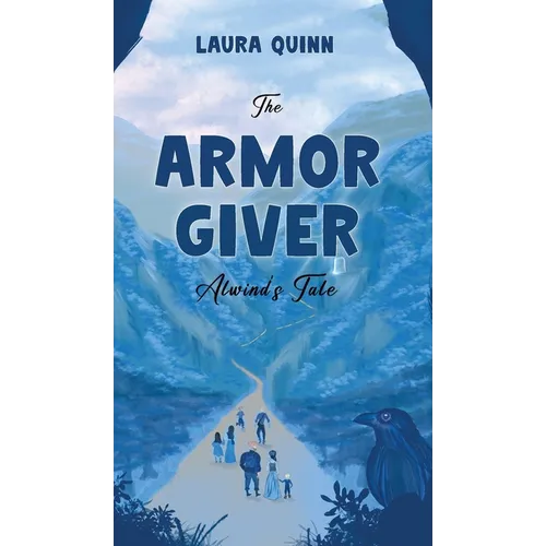 The Armor Giver: Alwind's Tale - Hardcover