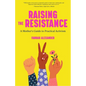 Raising the Resistance: A Mother's Guide to Practical Activism ( Feminist Theory, Motherhood, Feminism, Social Activism) - Paperback