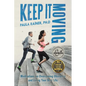 Keep It Moving: Meditations on Overcoming Obstacles and Living Your Best Life - Paperback
