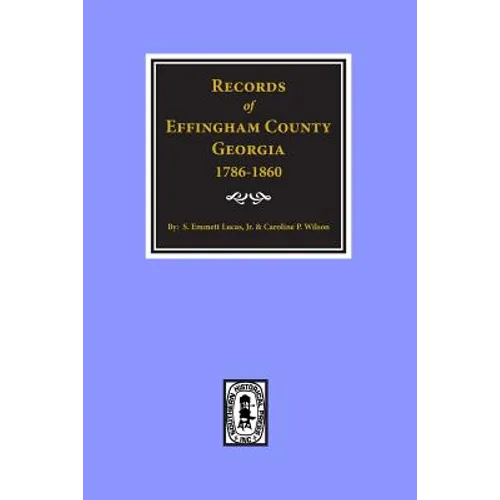 Effingham County, Georgia, Records Of. - Paperback