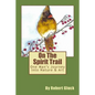 On The Spirit Trail: One Man's Journey Into Nature & Art - Paperback