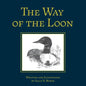 The Way of the Loon: A Tale from the Boreal Forest - Paperback