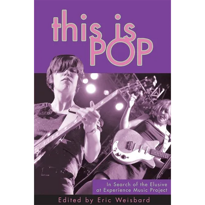 This Is Pop: In Search of the Elusive at Experience Music Project - Paperback