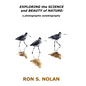 EXPLORING the SCIENCE and BEAUTY of NATURE: a photographic autobiography - Paperback