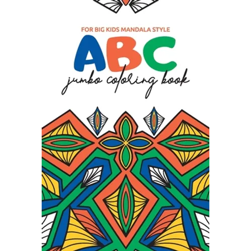 ABC Jumbo Coloring Book: For Big Kids in Mandala Style - Paperback