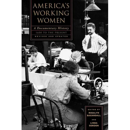 America's Working Women: A Documentary History, 1600 to the Present - Paperback