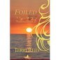 Foiled - A Shear Disaster Mystery (Book Two) - Paperback