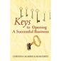 Keys to Opening a Successful Business - Paperback