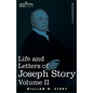 Life and Letters of Joseph Story, Vol. II (in Two Volumes): Associate Justice of the Supreme Court of the United States and Dane Professor of Law at H - Paperback