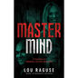 MasterMind: A True Story of Obsession, Survival, and Justice - Paperback