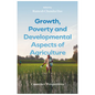 Growth, Poverty and Developmental Aspects of Agriculture: Countries' Perspectives - Hardcover