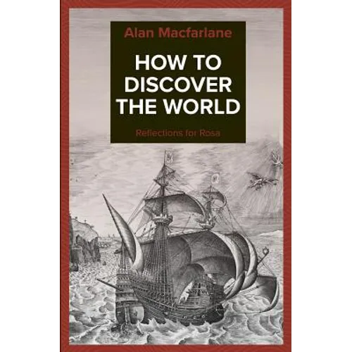 How to Discover the World - Reflections for Rosa - Paperback