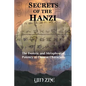 Secrets of the Hanzi: The Esoteric and Metaphysical Potency of Chinese Characters - Paperback