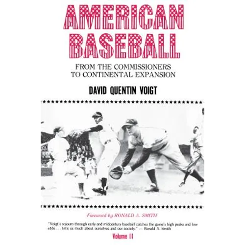 American Baseball: From the Commissioners to Continental Expansion - Paperback