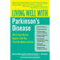 Living Well with Parkinson's Disease: What Your Doctor Doesn't Tell You... That You Need to Know - Paperback