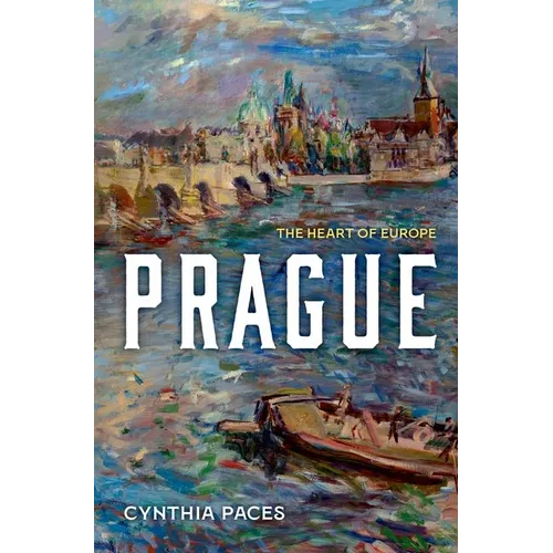 Prague: The Heart of Europe - Hardcover