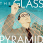 The Glass Pyramid: A Story of the Louvre Museum and Architect I. M. Pei - Hardcover