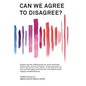 Can We Agree to Disagree: Exploring the differences at work between Americans and the French: A cross-cultural perspective on the gap between th - Hardcover