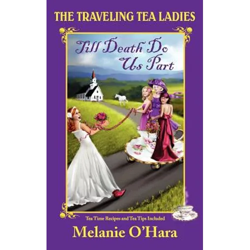 The Traveling Tea Ladies Till Death Do Us Part - Paperback