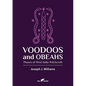Voodoos and Obeahs: Phases of West India Witchcraft - Paperback