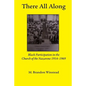 There All Along, Black Participation in the Church of the Nazarene, 1914- 1969 - Paperback