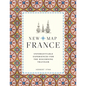 New Map France: Unforgettable Experiences for the Discerning Traveler - Paperback