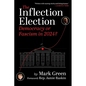 The Inflection Election: Democracy or Fascism in 2024? - Paperback