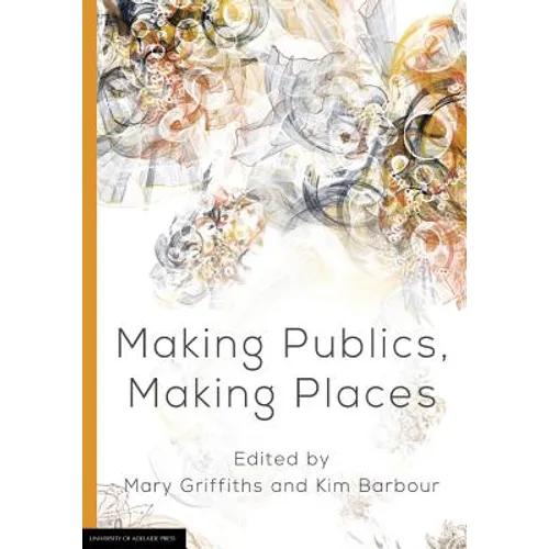 Making Publics, Making Places - Paperback