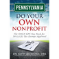 Pennsylvania Do Your Own Nonprofit: The ONLY GPS You Need for 501c3 Tax Exempt Approval - Paperback