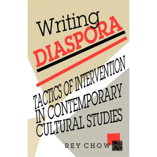 Writing Diaspora: Tactics of Intervention in Contemporary Cultural Studies - Paperback