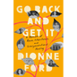 Go Back and Get It: A Memoir of Race, Inheritance, and Intergenerational Healing - Hardcover