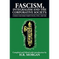Fascism, Integralism and the Corporative Society - Codex Fascismo Parts Four, Five and Six: Codex Fascismo Parts Four, Five and Six - Paperback