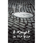 A Knight in the Ville: Beneath the Bricks - Paperback
