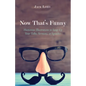 Now That's Funny: Humorous Illustrations to Soup Up Your Talks, Sermons, or Speeches - Paperback