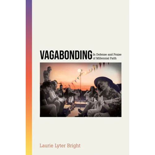 Vagabonding: In Defense and Praise of Millennial Faith - Paperback