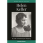 Helen Keller: A Life in American History - Paperback
