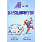 A is for Elizabeth - Paperback