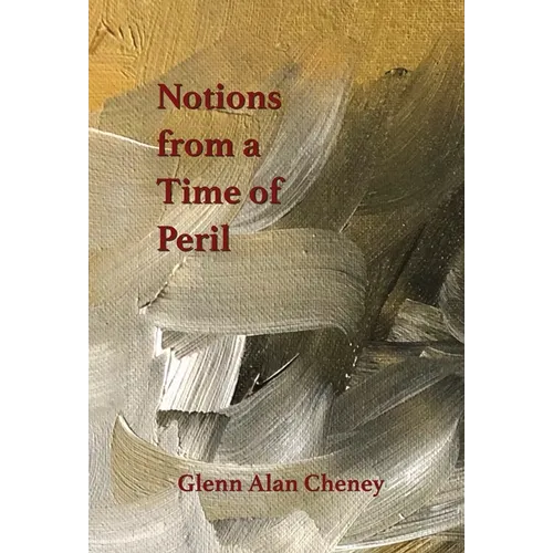 Notions from a Time of Peril - Hardcover