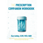 The Prescription Companion Workbook - Paperback