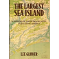 The Largest Sea Island: A History of Johns Island amid an Evolving America - Hardcover
